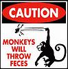Caution: Monkeys throw feces