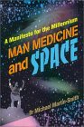 Man Medicine and Space