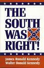 The South was Right
